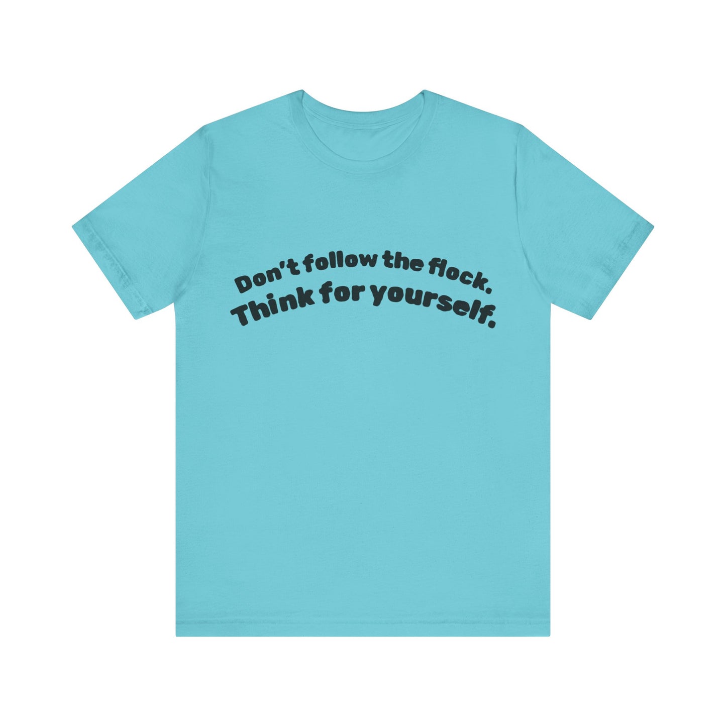 Don't Follow the Flock Tee