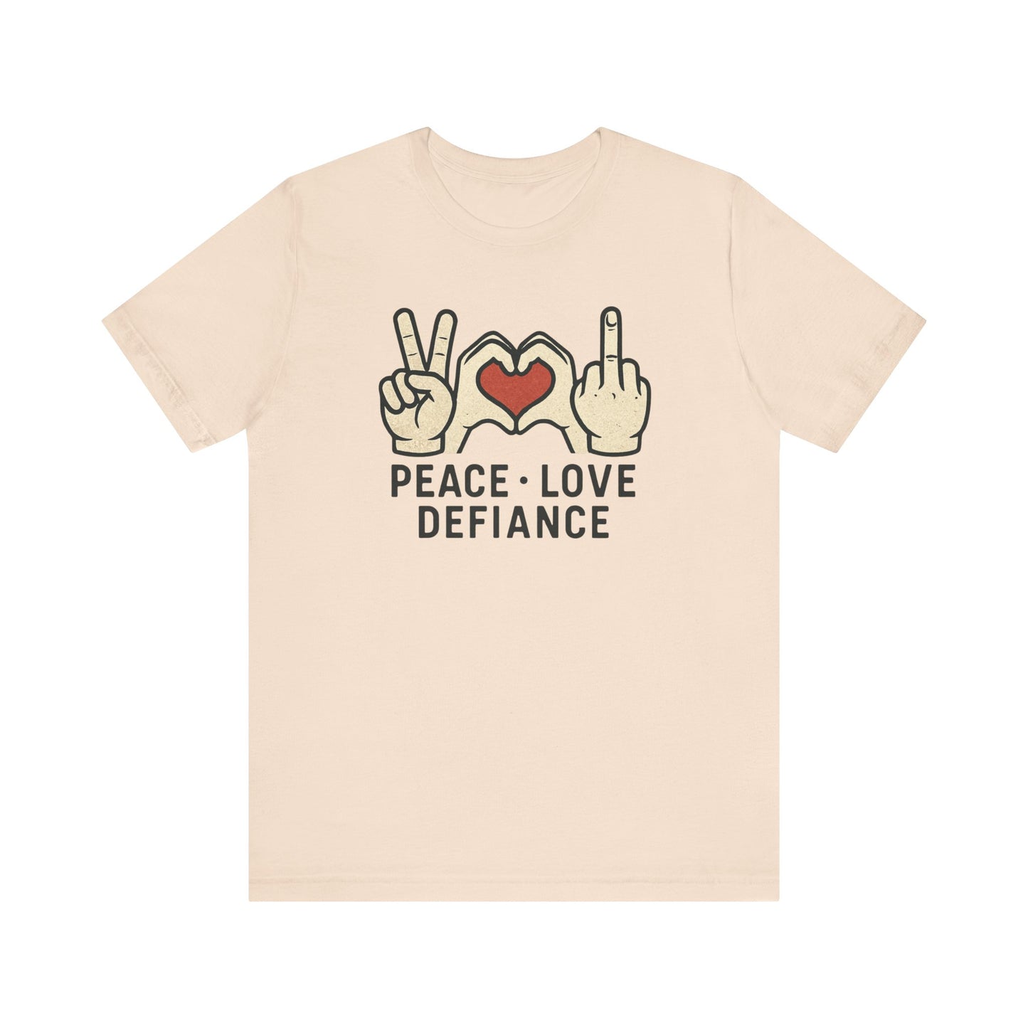 Peace • Love • Defiance Tee