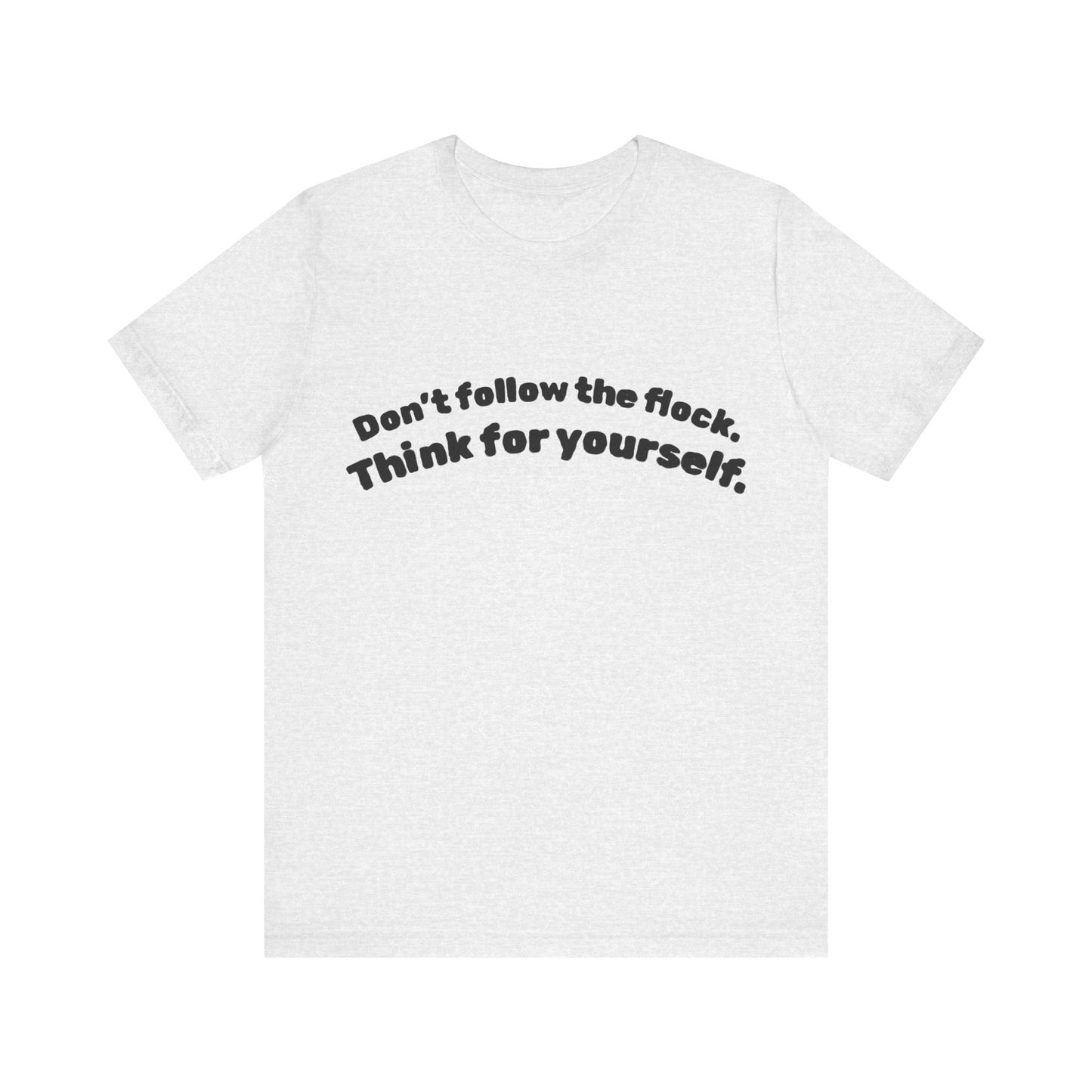 Don't Follow the Flock Tee