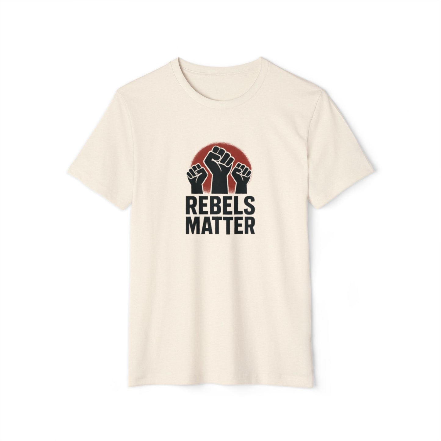 Rebels Matter Tee - Organic